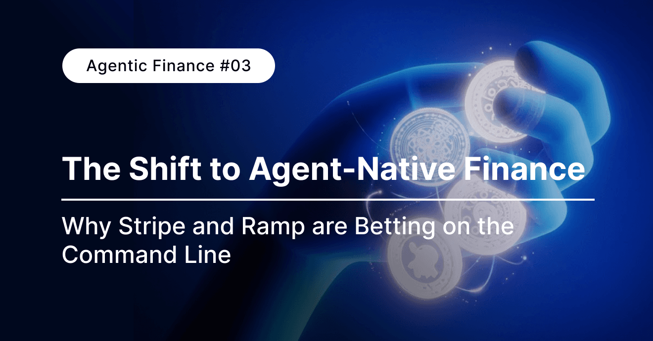 Agentic Finance #03 Briefing: Stripe and Ramp Roll Out CLIs, Fintech Turns Agent-Native