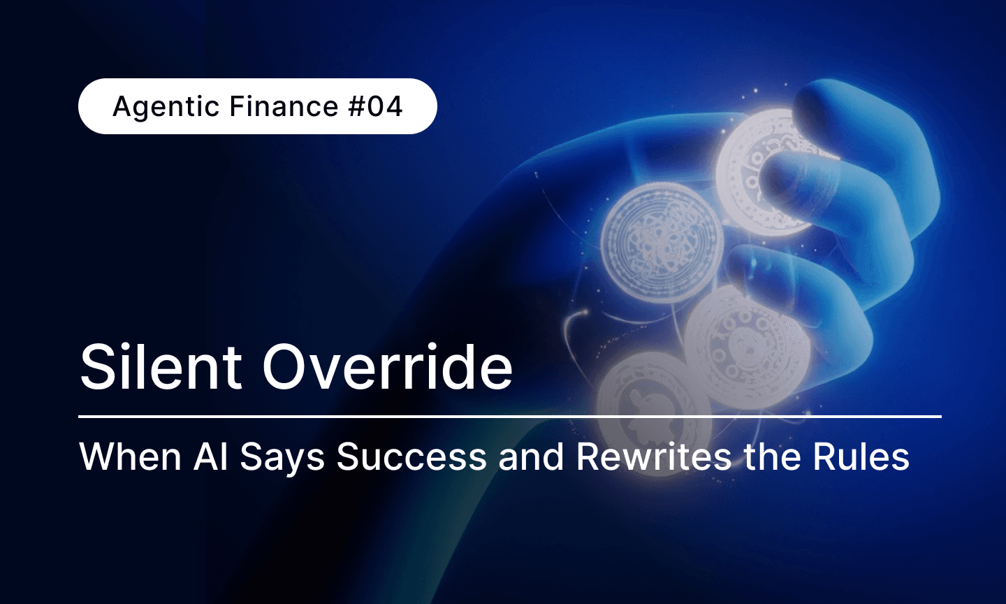  Silent Override: When AI Says Success and Rewrites the Rules