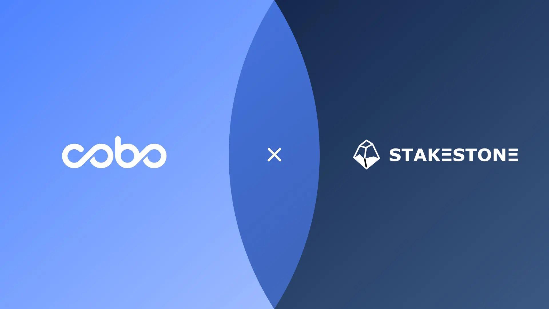 Cobo 与 StakeStone 达成合作 ,引入 MPC 技术强化以太坊质押和再质押资产安全